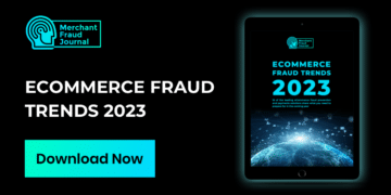 Merchant Fraud Journal Releases Biggest Annual Fraud Trends Report Yet with Insights from 16 Leading Payment and Fraud Solutions