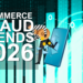 Inside eCommerce Fraud Trends 2026: What Every Merchant Needs to See Coming